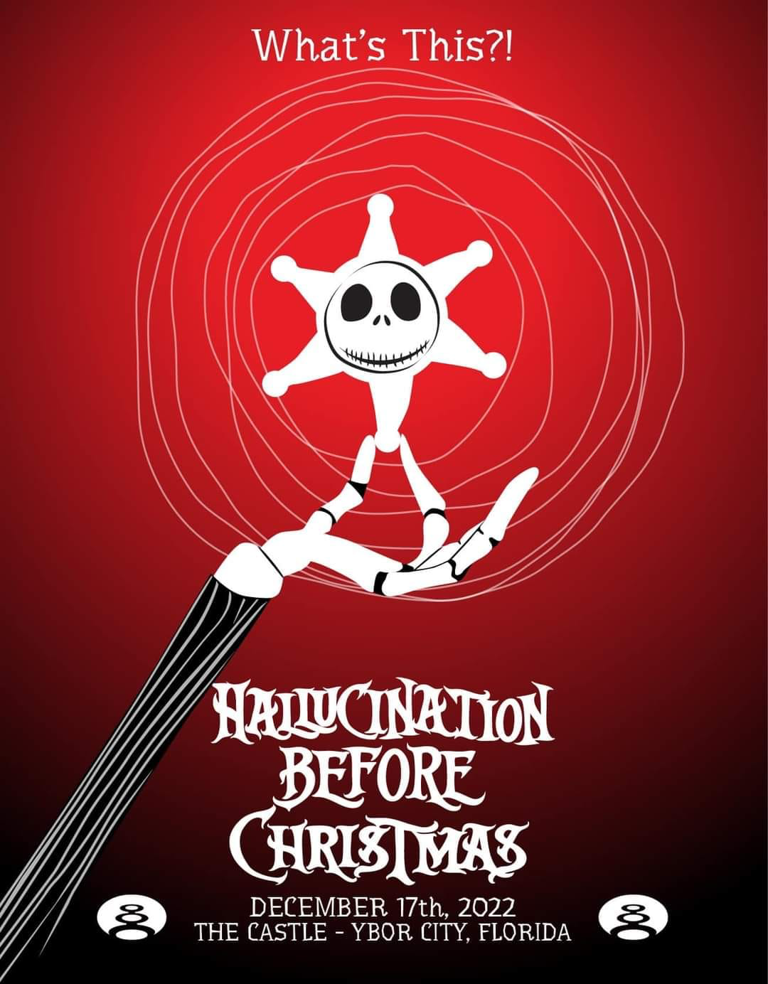 Hallucination Before Christmas 2022 Saturday, December 17th Castle Ybor