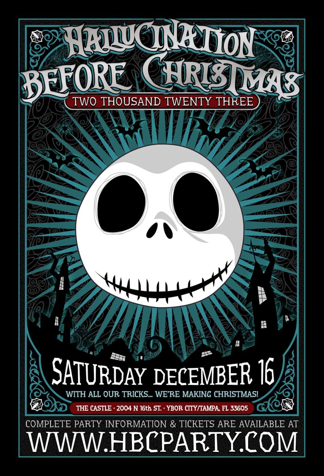 Hallucination Before Christmas 2023 Saturday, December 16th Castle Ybor